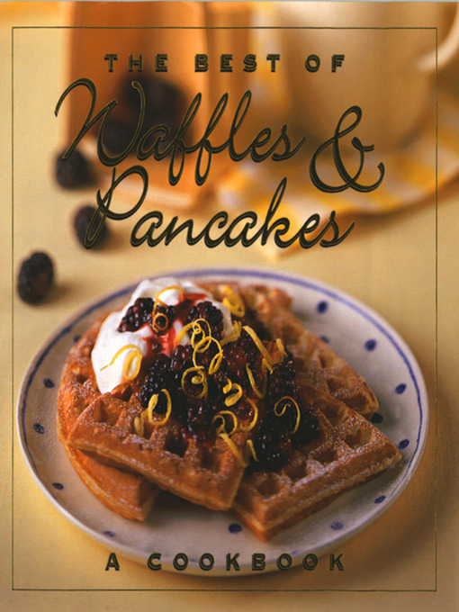 Title details for The Best of Waffles & Pancakes by Jane Stacey - Available